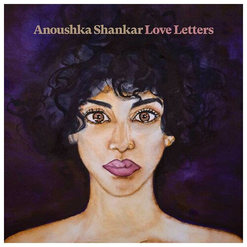 Anoushka Shankar - Love Letters