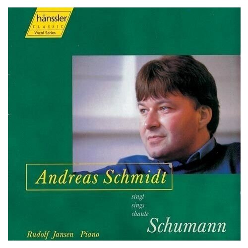 SCHUMANN, ROBERT - Andreas Schmidt Singt Schumann, Schmidt (Bas)