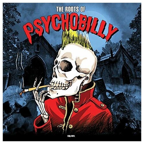 Various Artists - Roots Of Psychobilly Various