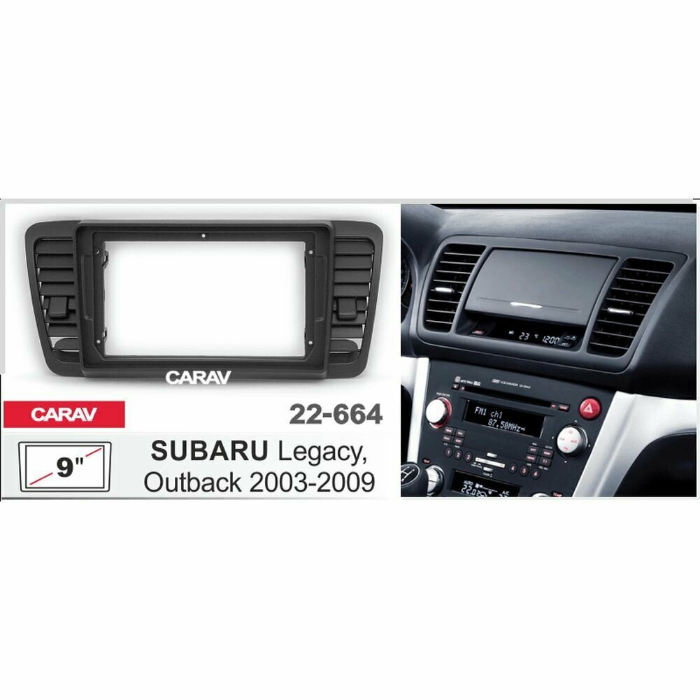 Переходная рамка 9" Android для а/м SUBARU Legacy, Outback 2003-2009 CARAV 22-664