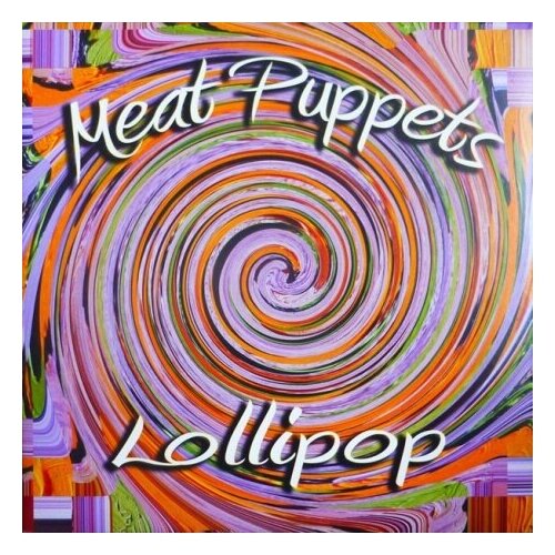 Виниловые пластинки, Megaforce Records, MEAT PUPPETS - Lollipop (LP)