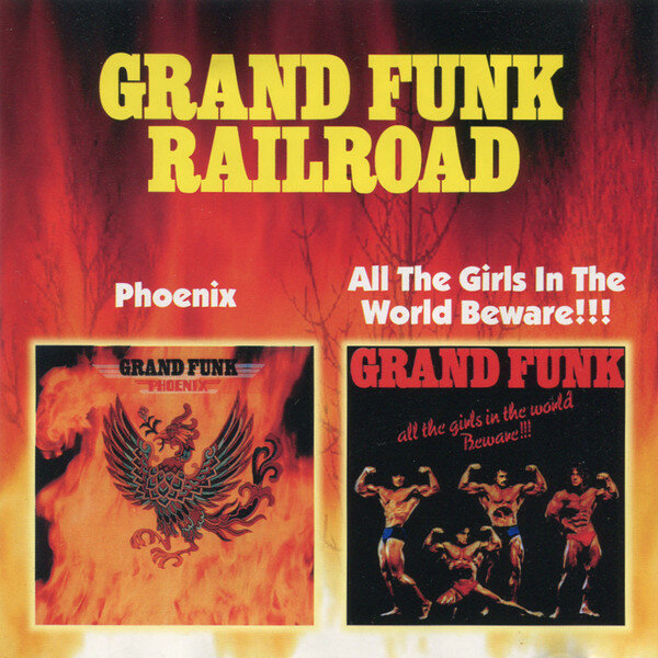 Grand Funk Railroad - Phoenix / All The Girls In The World Beware! (CD-Audio Russia, 1998)