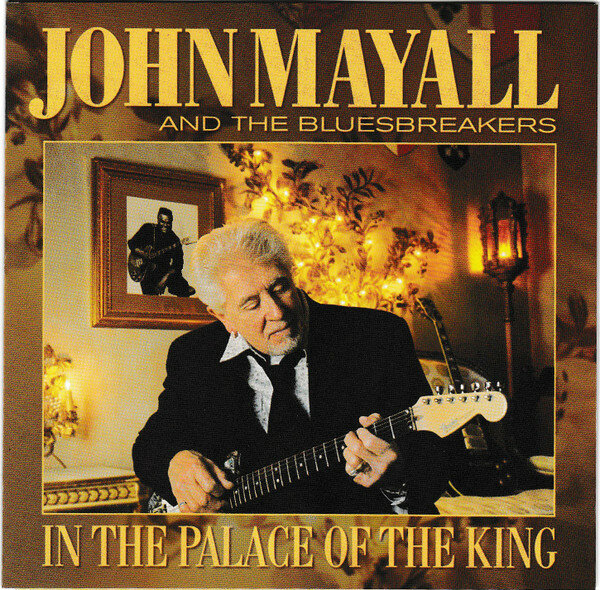 John Mayall And The Bluesbreakers - In The Palace Of The King (CD-Audio US, 2007)