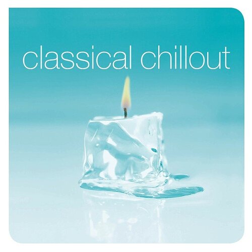 Warner Bros. VARIOUS ARTISTS. Classical Chillout (2 виниловые пластинки) виниловая пластинка einaudi ludovico i giorni coloured 0028948593033