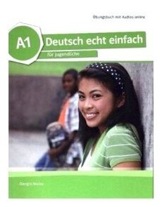 Deutsch echt einfach A1. Deutsch für Jugendliche. Übungsbuch mit Audios - фото №1