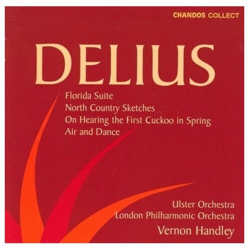 Delius: Florida Suite; North Country Sketches. Ulster Orchestra, London Philharmonic Orchestra. Vernon Handley