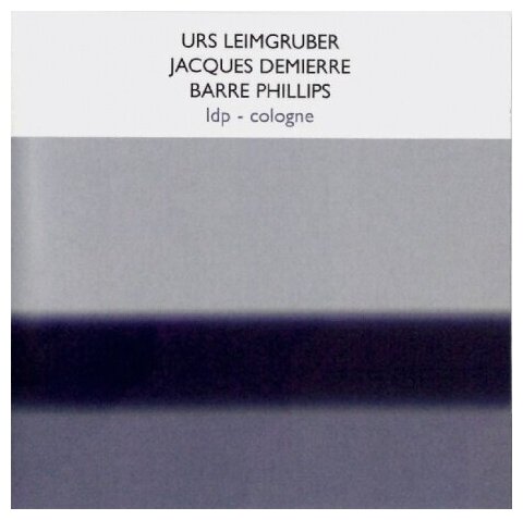 Компакт-Диски, psi, LEIMGRUBER, URS / DEMIERRE, JACQUES / PHILLIPS, BARRE - Ldp - Cologne (CD)