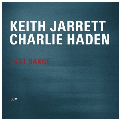 Виниловая пластинка Keith Jarrett, Charlie Haden / Last Dance (2LP) flynn katie time to say goodbye