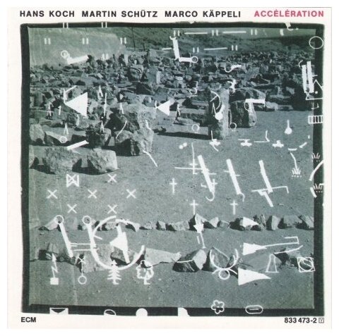Компакт-Диски, ECM Records, KOCH, HANS / SCHUTZ, MARTIN / KAPPELI, MARCO - Acceleration (CD)