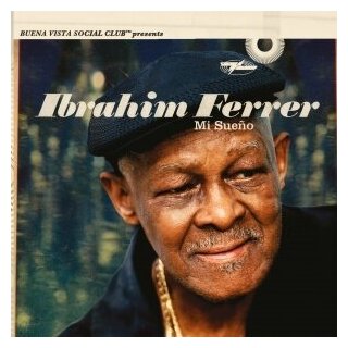 Компакт-Диски, World Circuit, IBRAHIM FERRER - Mi Sueño (CD)