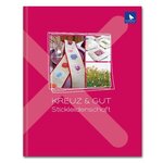 Kreuz & gut Stickleidenschaft /Вышивка крестиком для увлеченных/ книга, Acufactum Ute Menze, K-4024 - изображение