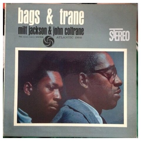 Bags & Trane (Mono Remaster) Виниловая пластинка Atlantic - фото №1