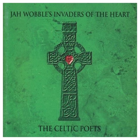 Компакт-Диски, 30 Hertz Records, JAH WOBBLE'S INVADERS OF THE HEART - THE CELTIC POETS (CD)