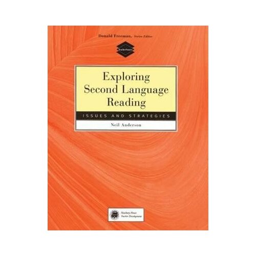 Anderson Neil. Exploring Second Language Reading. Issues and Strategies. -