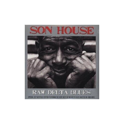 Виниловые пластинки, Not Now Music, HOUSE, SON - Raw Delta Blues (2LP)