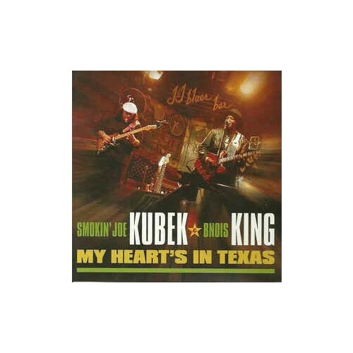 Компакт-диски, Blind Pig Records, SMOKIN' JOE KUBEK & BNOIS KING - My Heart's In Texas (CD)
