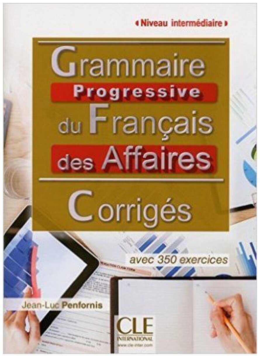 Grammaire progressive du franзais des Affaires. Corrigйs