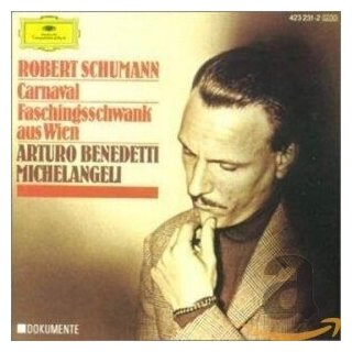 Компакт-Диски, Deutsche Grammophon, MICHELANGELI, ARTURO BENEDETTI - Schumann: Carnaval Op.9; Faschingsschwank aus Wien (CD)