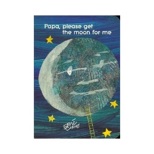 Carle Eric "Papa, Please Get the Moon for Me ( Classic Board Book )"