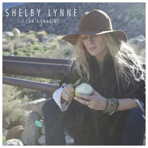 Shelby Lynne: I Can't Imagine [Vinyl]