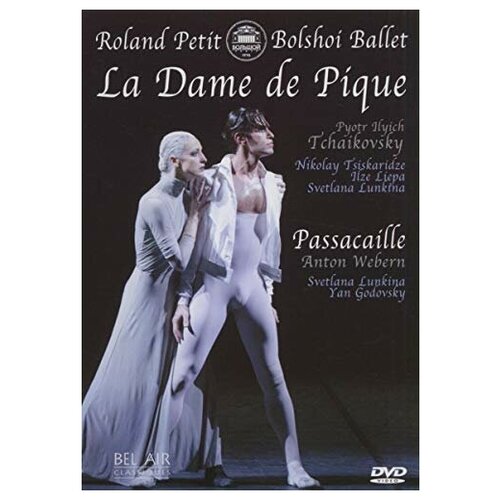 Tchaikovsky - Petit, La Dame de Pique / Webern - Passacaglia -Teatro Bolshoi tchaikovsky pique dama 2cd