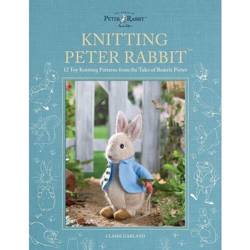 Claire Garland "Knitting Peter Rabbit"