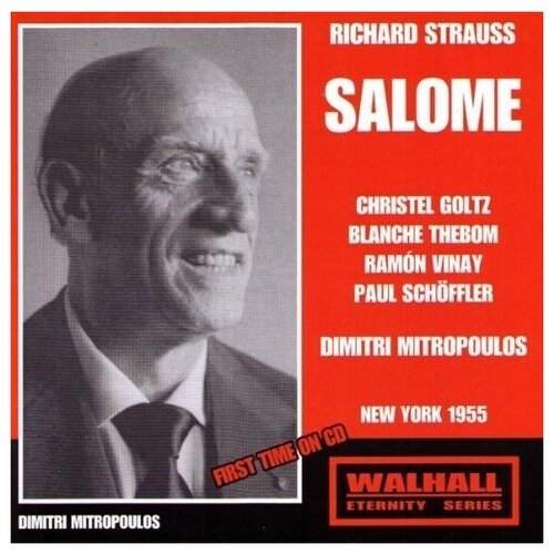 STRAUSS R. Salome. Christel Goltz, Paul Schoffler, Ramon Vinay, Blanche Thebom, Brian Sullivan, Metropolitan Opera Dmitri Mitropoulos Rec. 08 01 1955.