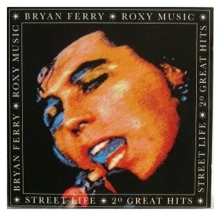 Компакт-Диски, EG, ROXY MUSIC - Street Life - 20 Greatest Hits (CD)