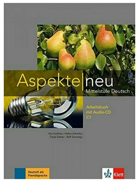 Aspekte Neu. C1. Arbeitsbuch + Audio-CD