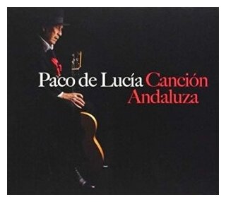 Компакт-Диски, Universal Music, PACO DE LUCÍA - Cancion Andaluza (CD)