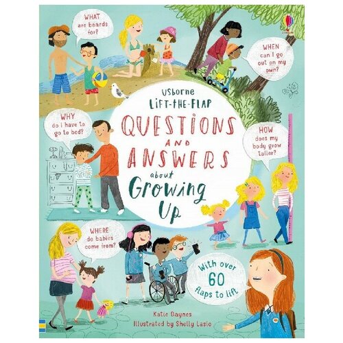 Lift-the-Flap Questions & Answers about Growing Up (Usborne)