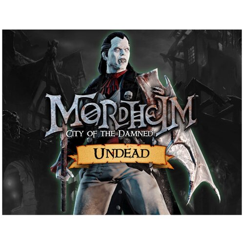 Mordheim: City of the Damned - Undead mordheim city of the damned witch hunters