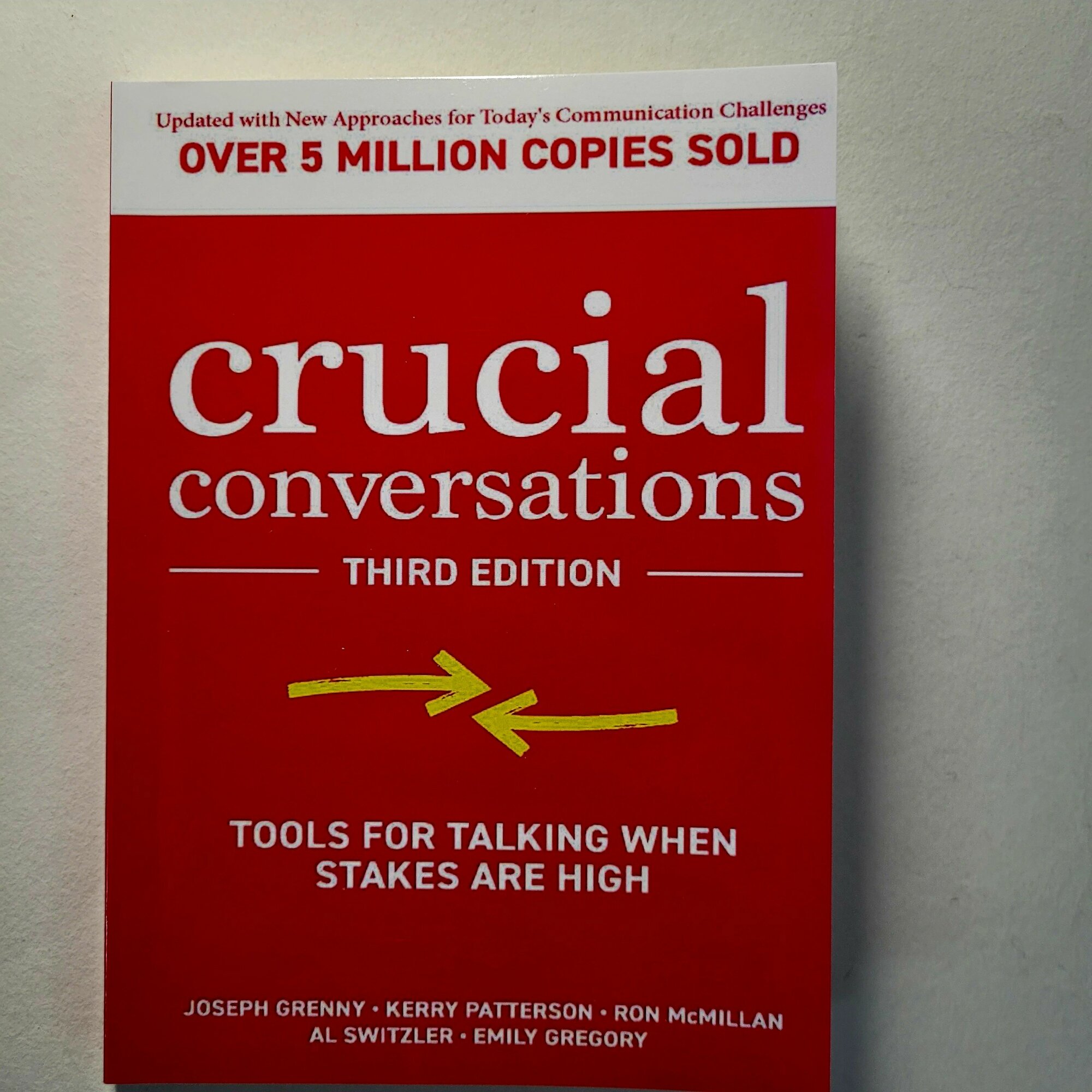 Crucial Conversations. Third edition.