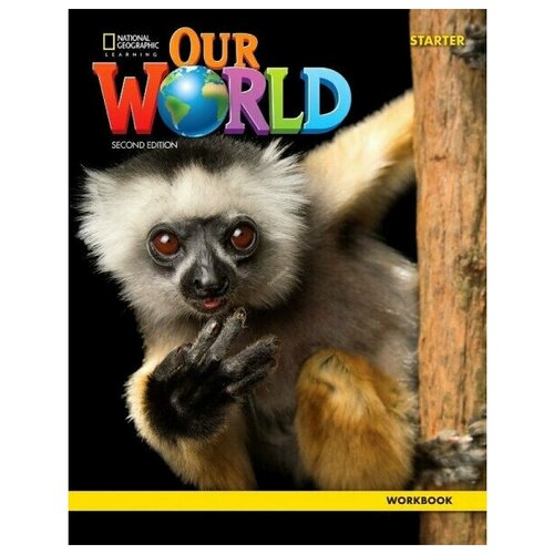 Our World Starter Workbook (2nd Edition)