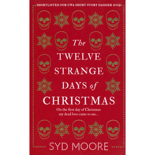 The Twelve Strange Days of Christmas | Moore Syd