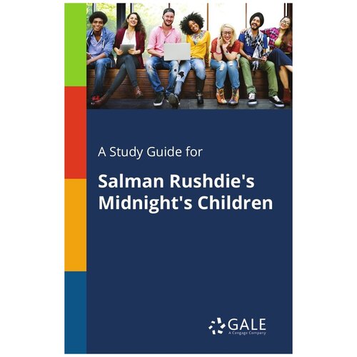 A Study Guide for Salman Rushdie's Midnight's Children