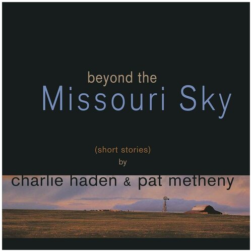 Charlie Haden/Pat Metheny-Beyond the Missouri Sky Verve CD EC (Компакт-диск 1шт)