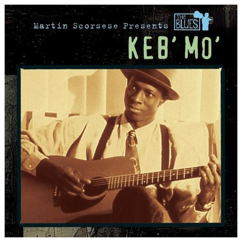 Keb' Mo' - Martin Scorsese Presents The Blues: Keb' виниловая пластинка keb mo keb mo lp