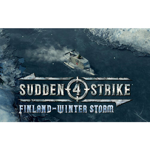 Sudden Strike 4 - Finland: Winter Storm (Steam; PC; Регион активации РФ)