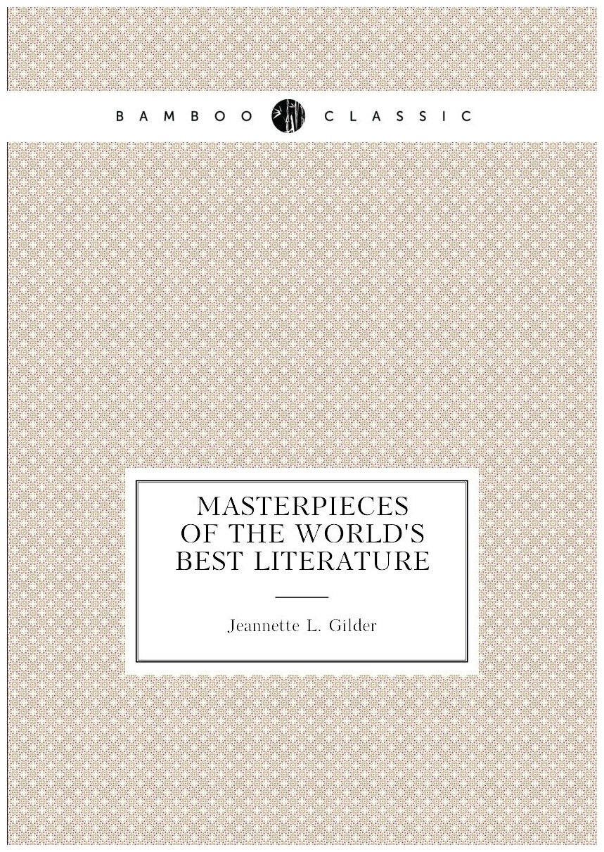 Masterpieces of the world's best literature