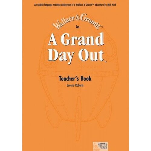 Wallace and Gromit: A Grand Day Out (Teacher's Book)