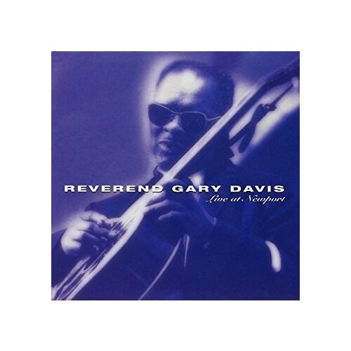 Компакт-Диски, Vanguard , REVEREND GARY DAVIS - Live At Newport (CD) gary moore live at montreux 1997