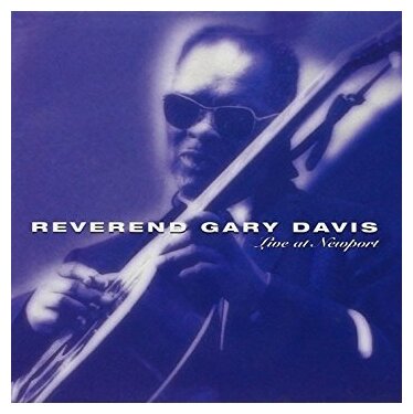 Компакт-Диски, Vanguard , REVEREND GARY DAVIS - Live At Newport (CD)