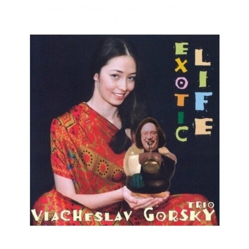 Компакт-Диски, Gorsky records, вячеслав горский - Exotic Life (CD) goldsworthy vesna gorsky