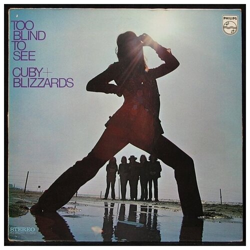 Виниловая пластинка Philips Cuby + Blizzards – Too Blind To See
