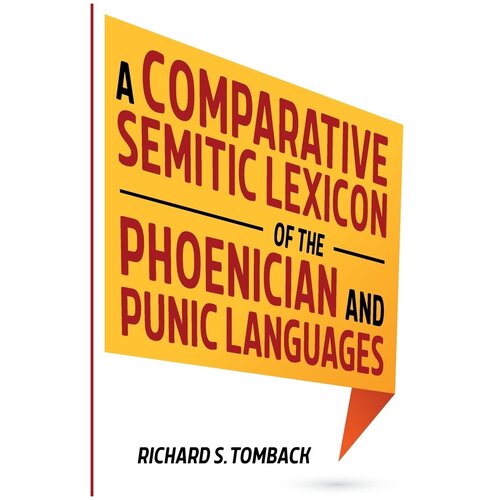 A Comparative Semitic Lexicon of the Phoenician and Punic Languages