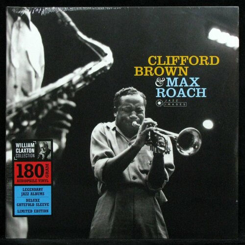 Виниловая пластинка Jazz Images Clifford Brown / Max Roach – Clifford Brown & Max Roach (2LP) william claxton jazzlife