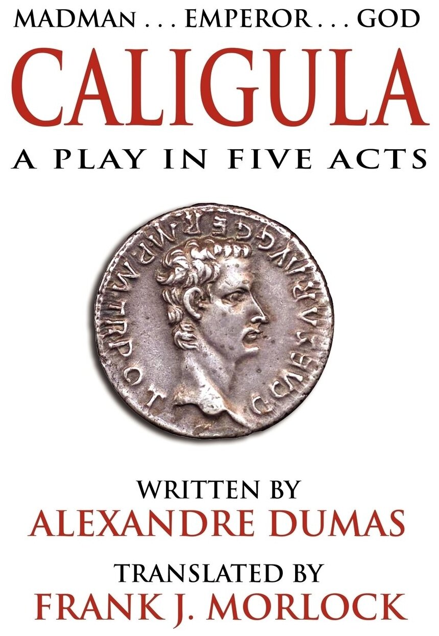 Caligula. A Play in Five Acts