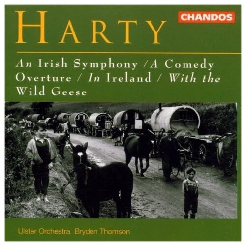 Hamilton Harty: Irish Symphony Comedy Overture In Ireland