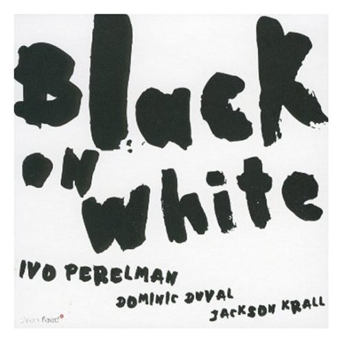 Компакт-Диски, CLEAN FEED, PERELMAN, IVO / DUVAL, DOMINIC / KRALL, JACKSON - Black On White (CD)
